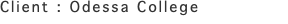 Client : Odessa College